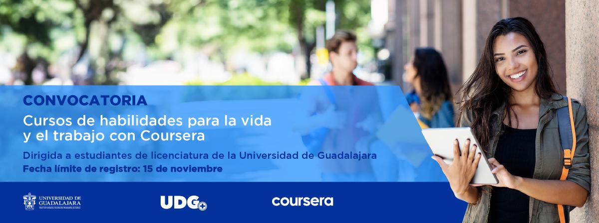 Fortalece tus habilidades para la vida y el trabajo con los cursos de Coursera, dirigido a estudiantes de licenciatura de la UdeG 