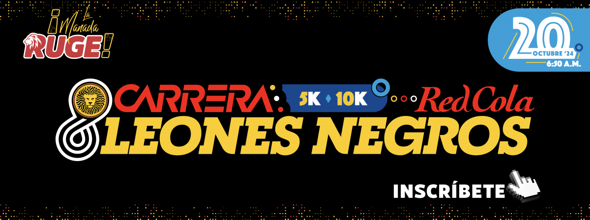 8va Carrera Leones Negros - 5 y 10 Km, 20 de octubre, 18:50 am ¡Inscríbete!